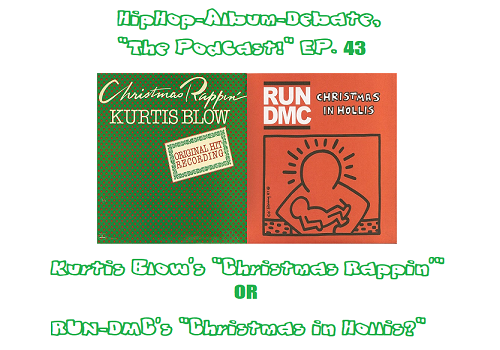 (Podcast) EP. 43 Kurtis Blow’s “Christmas Rappin”’ or RUN-DMC’s “Christmas in Hollis?”