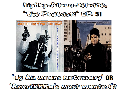 (Podcast) EP. 51 ‘By All Means Necessary’ or ‘AmeriKKKa’s Most Wanted’?
