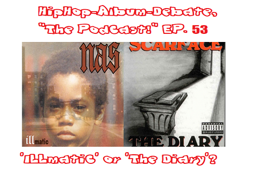 (Podcast) EP. 53 ‘ILLmatic’ or ‘The Diary’?