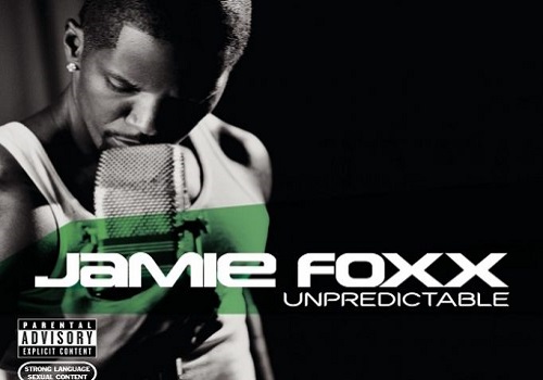 (R&B) Jamie Foxx’s ‘Unpredictable’; Classic, Jammin’, Regular, or Not Impressed?