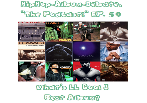 (Podcast) EP. 59 What’s LL Cool J’s Best Album?