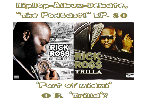 (Podcast) EP. 80 ‘Port of Miami’ or ‘Trilla’?