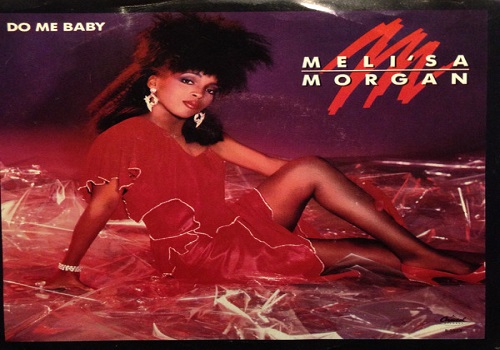 (R&B) Meli’sa Morgan’s ‘Do Me, Baby’; Classic!, Jammin’, Regular, or Not Impressed?