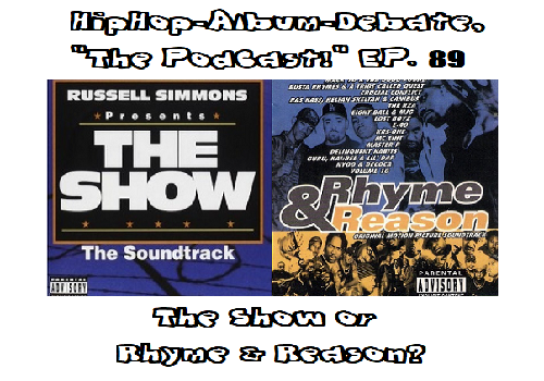 (Podcast) EP. 89 ‘The Show’ or ‘Rhyme & Reason’?