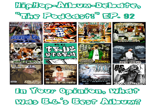 (Podcast) EP. 92 Your Opinion, What’s B.G. Best Album?